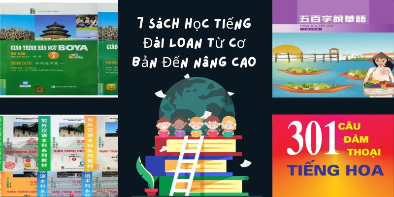 7 Sách Học Tiếng Đài Loan Từ Cơ Bản Đến Nâng Cao